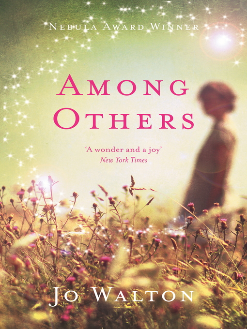 Title details for Among Others by Jo Walton - Available